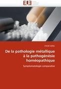 De la pathologie métallique à la pathogénésie homéopathique