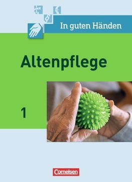 In guten Händen. Altenpflege 01. Schülerbuch