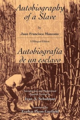 Autobiography of a Slave / Autobiografia de Un Esclavo