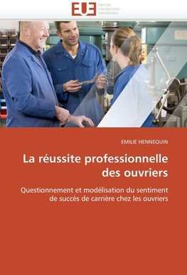 La réussite professionnelle des ouvriers