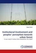 Institutional Involvement and peoples' perception towards urban forest