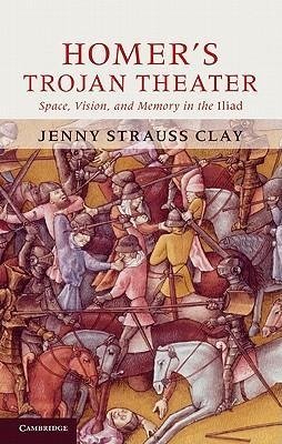 Strauss Clay, J: Homer's Trojan Theater