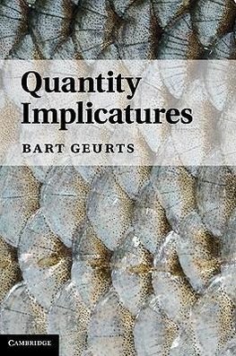 Geurts, B: Quantity Implicatures