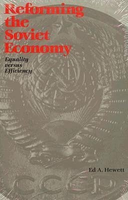 Hewett, E:  Reforming the Soviet Economy