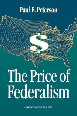 Peterson, P:  The Price of Federalism