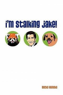 I'm Stalking Jake!