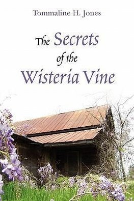 The Secrets of the Wisteria Vine