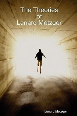 The Theories Of Lenard Metzger