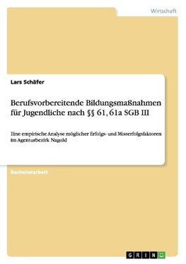 Berufsvorbereitende Bildungsmaßnahmen für Jugendliche nach §§ 61, 61a SGB III