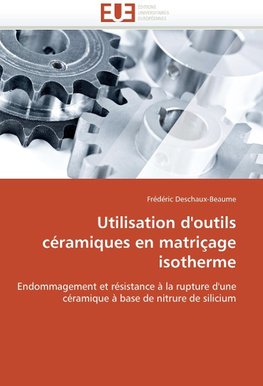 Utilisation d'outils céramiques en matriçage isotherme