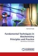 Fundamental Techniques in Biochemistry Principles and Practice