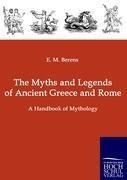 The Myths and Legends of Ancient Greece and Rome