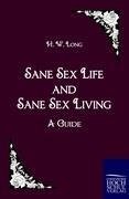 Sane Sex Life and Sane Sex Living