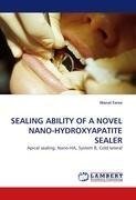 SEALING ABILITY OF A NOVEL NANO-HYDROXYAPATITE SEALER