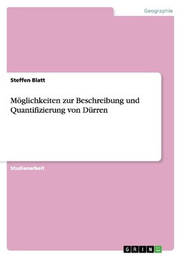 Möglichkeiten zur Beschreibung und Quantifizierung von Dürren