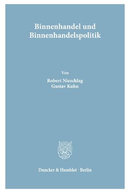 Binnenhandel und Binnenhandelspolitik.