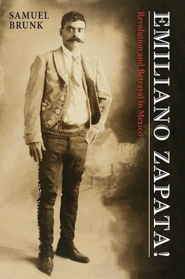 Brunk, S:  Emiliano Zapata