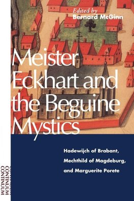 Meister Eckhart and the Beguine Mystics