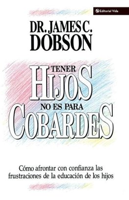 Tener Hijos No Es Para Cobardes