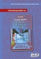 Literaturprojekt zu "Level 4 - die Stadt der Kinder"