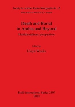 Death and Burial in Arabia and Beyond