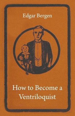 How to Become a Ventriloquist