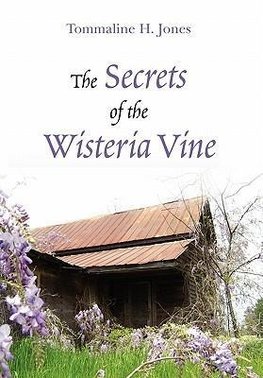 The Secrets of the Wisteria Vine