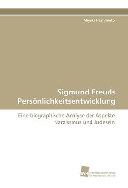 Sigmund Freuds Persönlichkeitsentwicklung