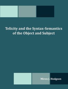 Telicity and the Syntax-Semantics of the Object and Subject