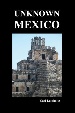 Unknown Mexico (Paperback)