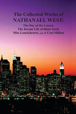 The Collected Works of Nathanael West