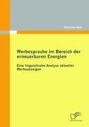 Werbesprache im Bereich der erneuerbaren Energien: Eine linguistische Analyse aktueller Werbeanzeigen