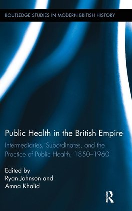 Johnson, R: Public Health in the British Empire