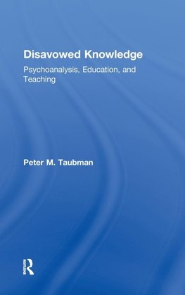 Taubman, P: Disavowed Knowledge