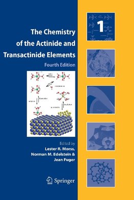 The Chemistry of the Actinide and Transactinide Elements. Volumes 1-6