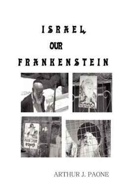 Israel, Our Frankenstein