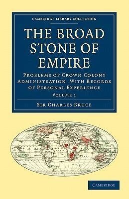 The Broad Stone of Empire - Volume 1