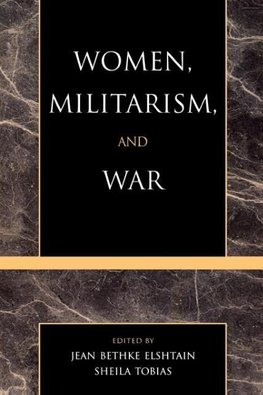 Women, Militarism, and War