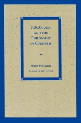 Nagarjuna and the Philosophy of Openness