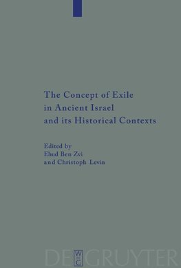 The Concept of Exile in Ancient Israel and its Historical Contexts