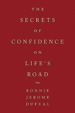 The Secrets of Confidence on Life's Road