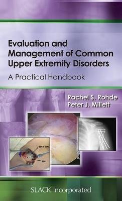 Rohde, R:  Evaluation and Management of Common Upper Extremi