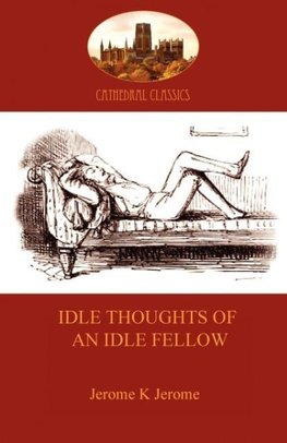 Idle Thoughts of an Idle Fellow