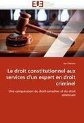 Le droit constitutionnel aux services d'un expert en droit criminel