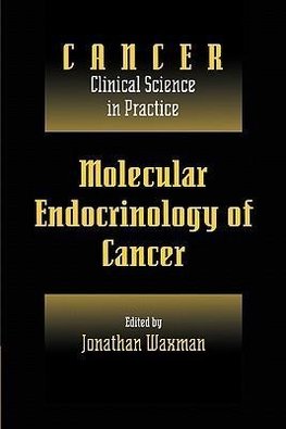 Molecular Endocrinology of Cancer