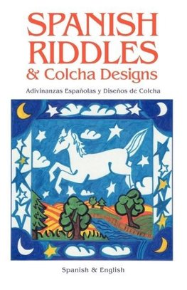 SPANISH RIDDLES & COLCHA DESIGNS