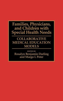 Families, Physicians, and Children with Special Health Needs