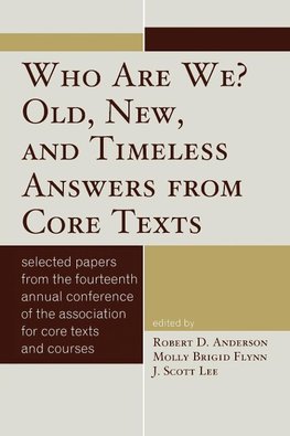 Who Are We? Old, New, and Timeless Answers from Core Texts