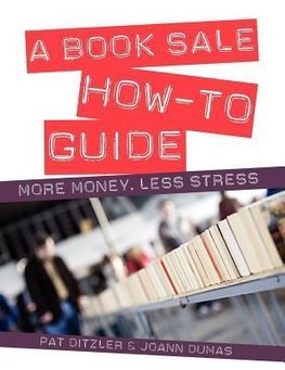 Ditzler, P:  A  Book Sale How-To Guide