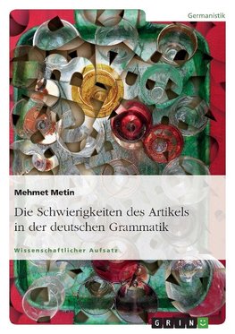 Die Schwierigkeiten des Artikels in der deutschen Grammatik